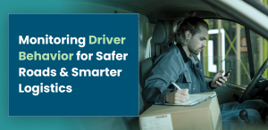 driver management centers, fleet safety solutions, monitoring driver behavior, regulatory compliance in logistics, reducing driver incidents